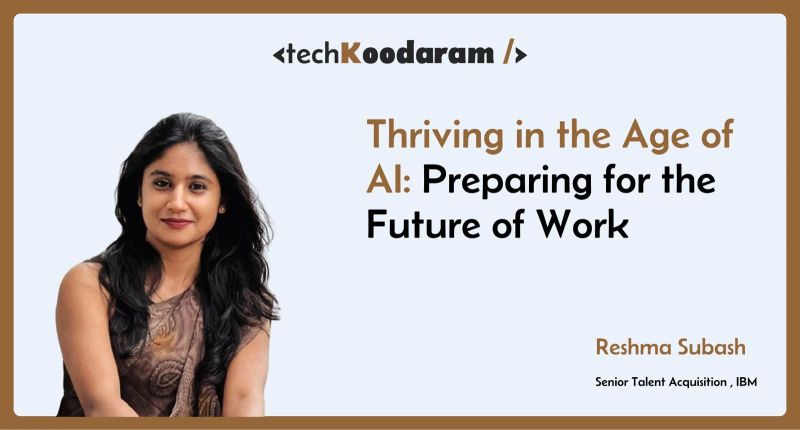 Reshma Subash – Thriving in the Age of AI: Preparing for the Future of Work